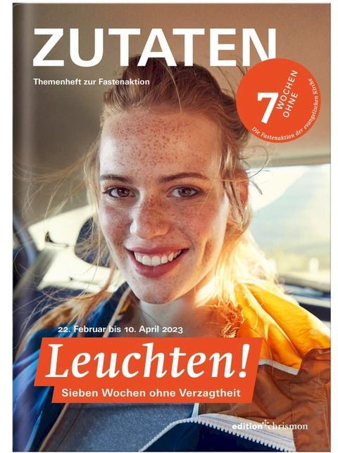 Fastenaktion 2023: Leuchten! 7 Wochen ohne Verzagtheit. Zutaten Themenheft(Kobo/電子書)