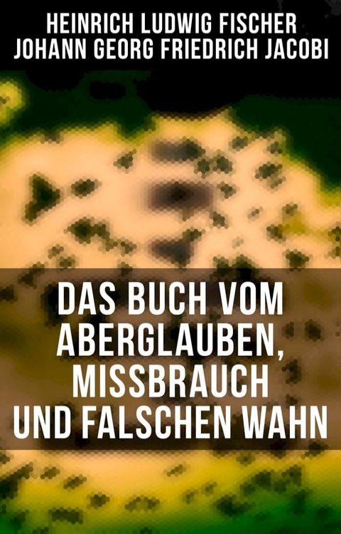 Das Buch vom Aberglauben, Missbrauch und falschen Wahn(Kobo/電子書)