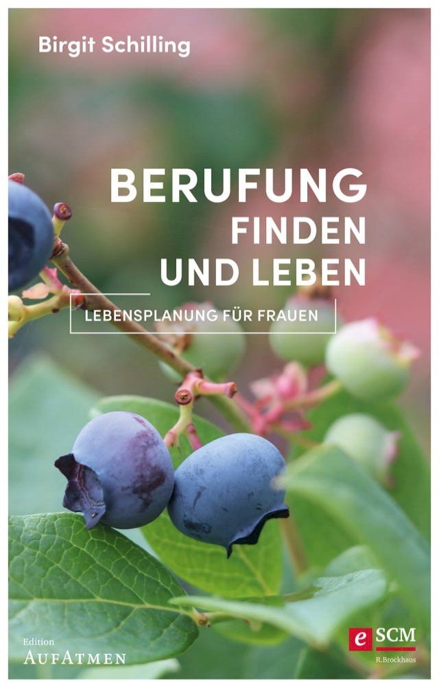  Berufung finden und leben(Kobo/電子書)