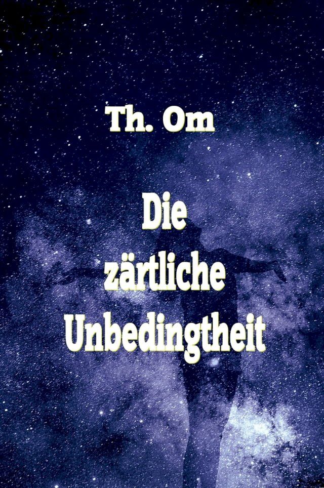  Die zärtliche Unbedingtheit(Kobo/電子書)