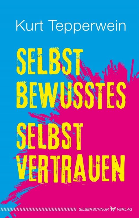 Selbstbewusstes Selbstvertrauen(Kobo/電子書)