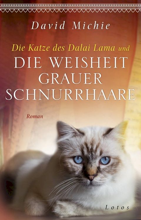 Die Katze des Dalai Lama und die Weisheit grauer Schnurrhaare(Kobo/電子書)