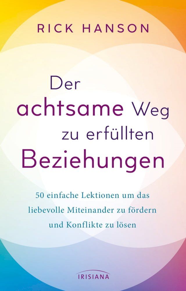  Der achtsame Weg zu erf&uuml;llten Beziehungen(Kobo/電子書)