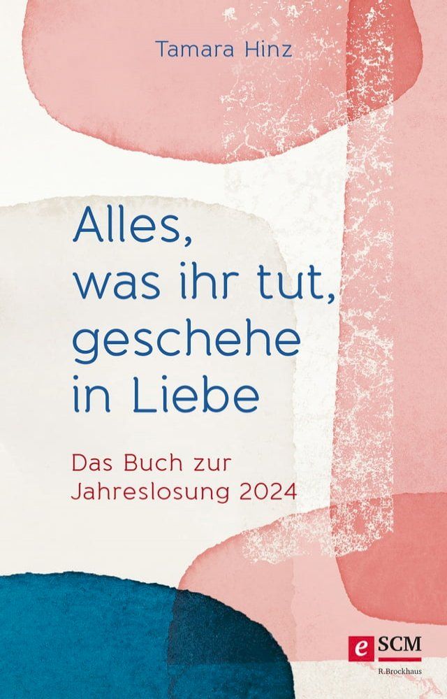  Alles, was ihr tut, geschehe in Liebe(Kobo/電子書)