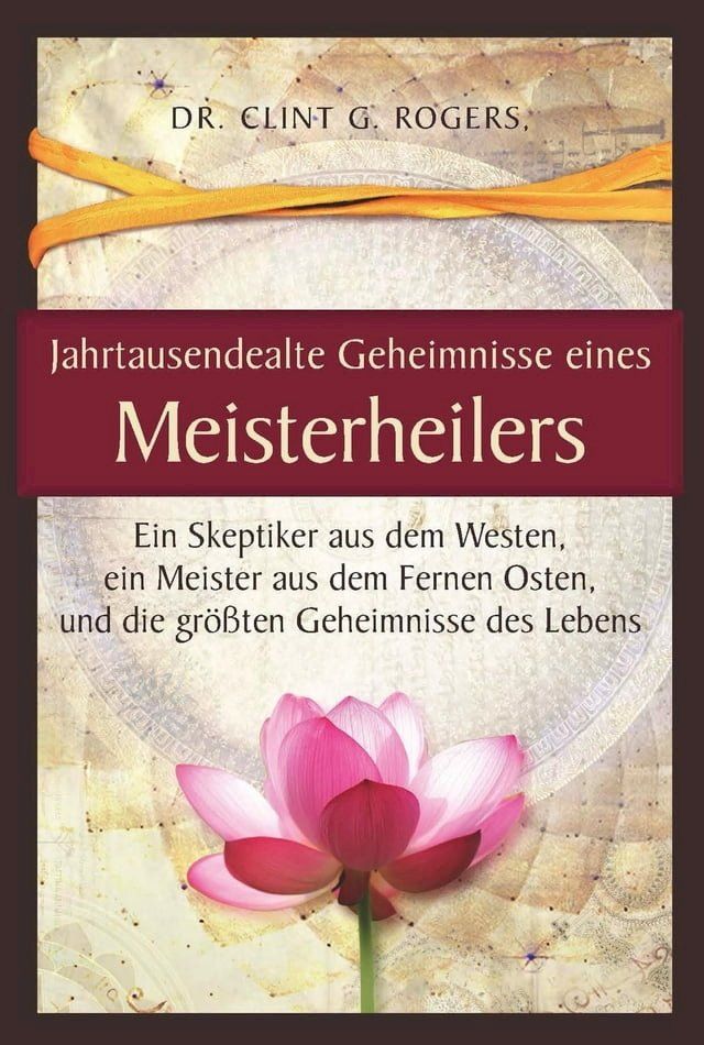  Jahrtausendealte Geheimnisse eines Meisterheilers(Kobo/電子書)