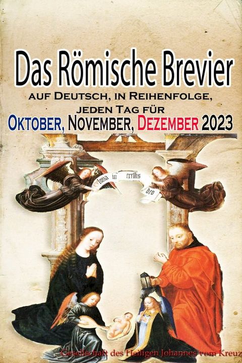 Das R&ouml;mische Brevier: auf Deutsch, in Reihenfolge, jeden Tag f&uuml;r Oktober, November, Dezember 2023(Kobo/電子書)