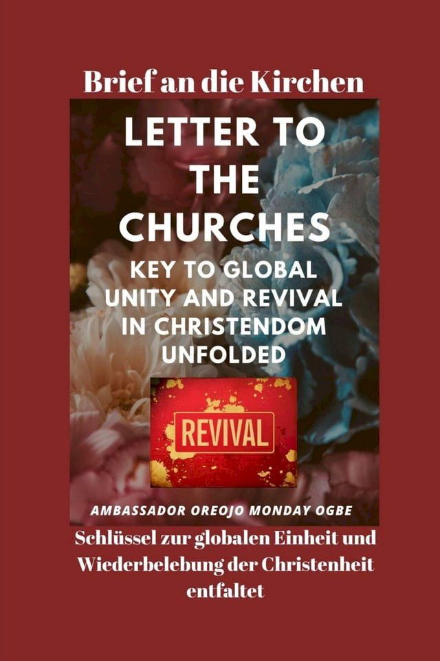  Brief an die Kirchen Schlüssel zur globalen Einheit und Wiederbelebung der Christenheit entfaltet(Kobo/電子書)