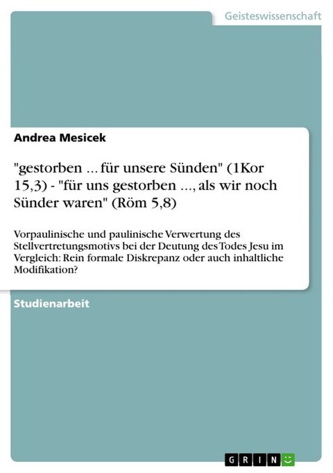 'gestorben ... f&uuml;r unsere S&uuml;nden' (1Kor 15,3) - 'f&uuml;r uns gestorben ..., als wir noch S&uuml;nder waren' (R&ouml;m 5,8)(Kobo/電子書)