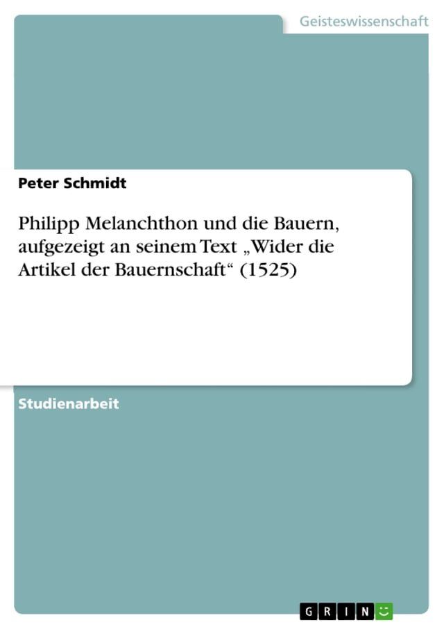  Philipp Melanchthon und die Bauern, aufgezeigt an seinem Text 'Wider die Artikel der Bauernschaft' (1525)(Kobo/電子書)