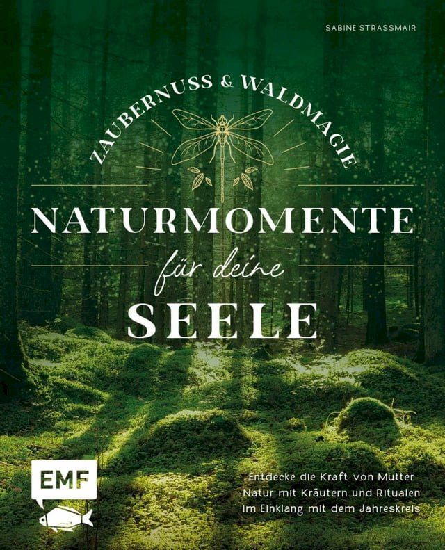  Zaubernuss und Waldmagie - Naturmomente f&uuml;r deine Seele(Kobo/電子書)