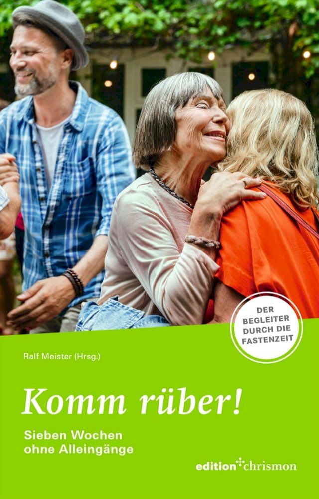  Fastenaktion 2024: Komm r&uuml;ber! 7 Wochen ohne Alleing&auml;nge - Fastenlesebuch(Kobo/電子書)