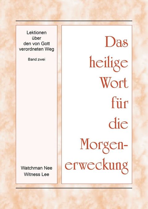 Das heilige Wort für die Morgenerweckung - Lektionen über den von Gott verordneten Weg, Band 2(Kobo/電子書)