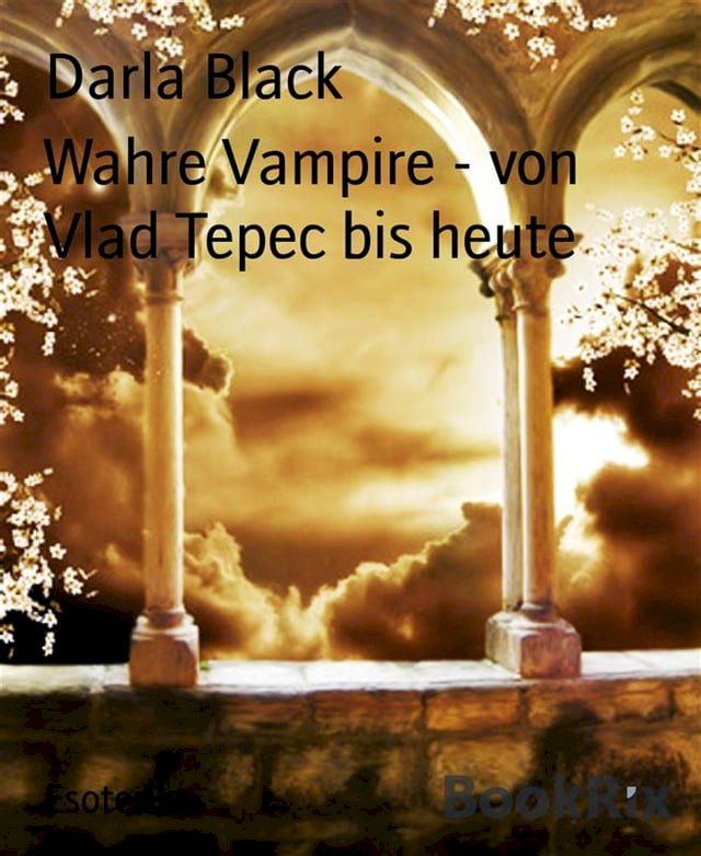  Wahre Vampire - von Vlad Tepec bis heute(Kobo/電子書)