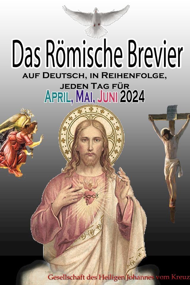  Das Römische Brevier auf Deutsch, in Reihenfolge, jeden Tag für April, Mai & Juni 2024(Kobo/電子書)