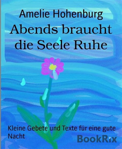 Abends braucht die Seele Ruhe(Kobo/電子書)