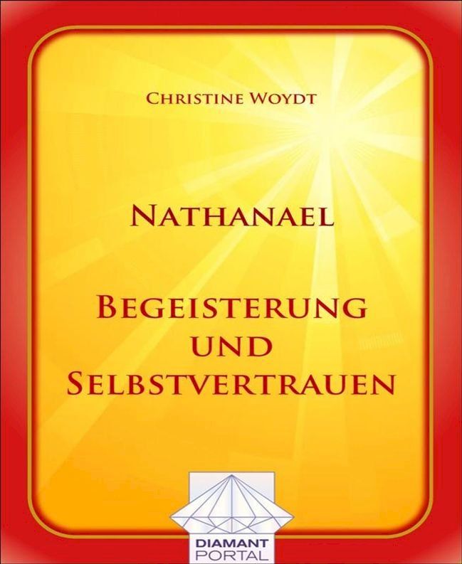  Nathanael Begeisterung und Selbstvertrauen(Kobo/電子書)