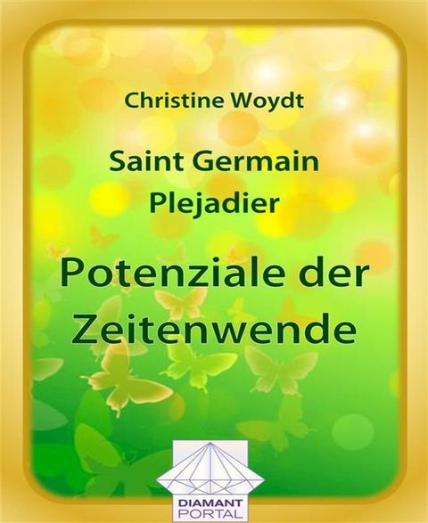 Saint Germain - Plejadier: Potenziale der Zeitenwende(Kobo/電子書)