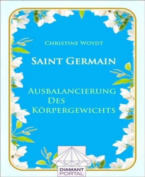 Saint Germain Ausbalancierung des K&ouml;rpergewichts(Kobo/電子書)