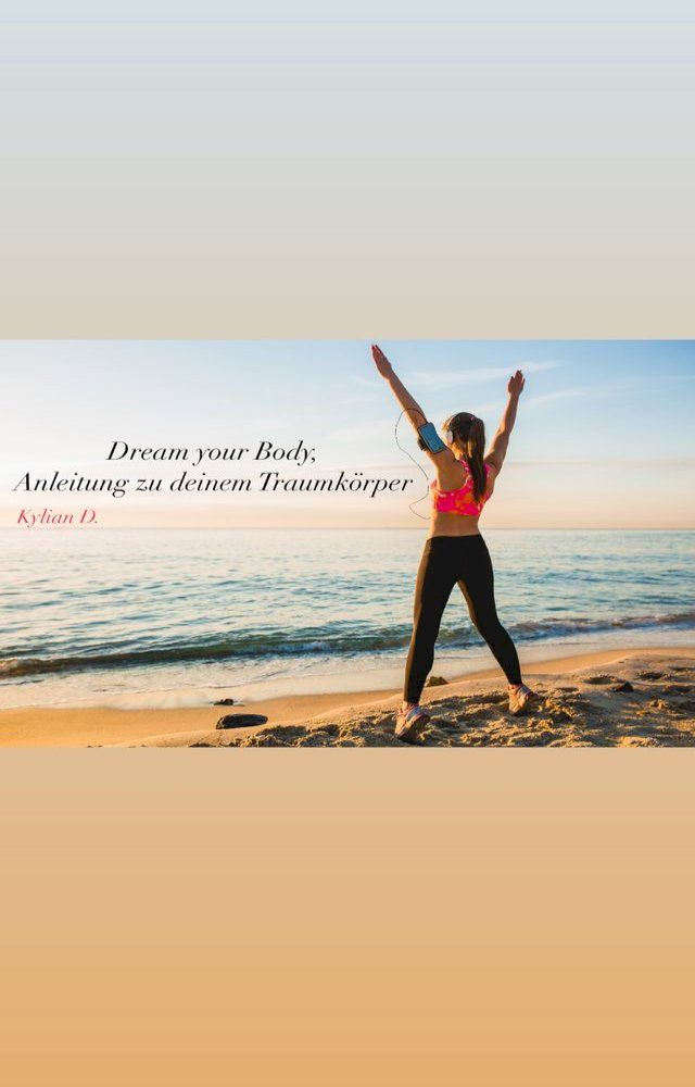  Dream your Body, Anleitung zu deinem Traumkörper(Kobo/電子書)