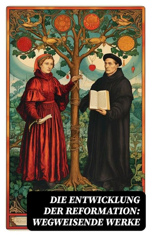 Die Entwicklung der Reformation: Wegweisende Werke(Kobo/電子書)