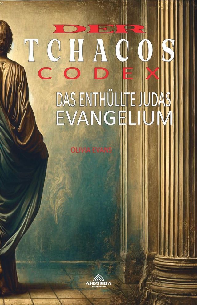  Der Tchacos-Codex - Das Enthüllte Judas-Evangelium(Kobo/電子書)