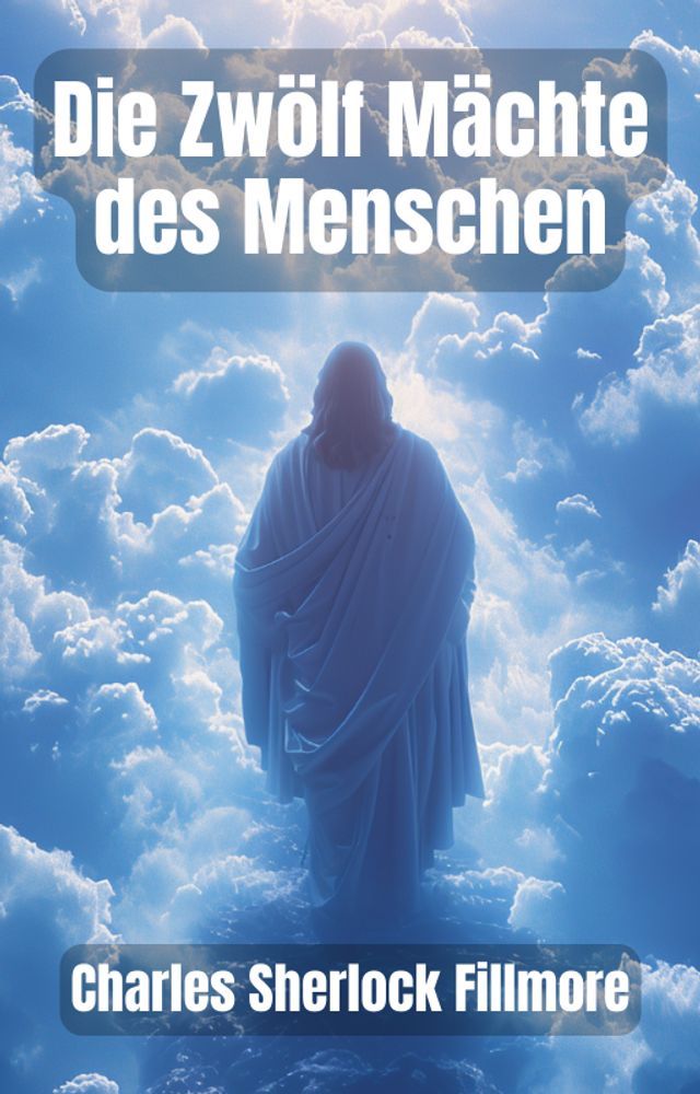  Die Zwölf Mächte des Menschen(Kobo/電子書)