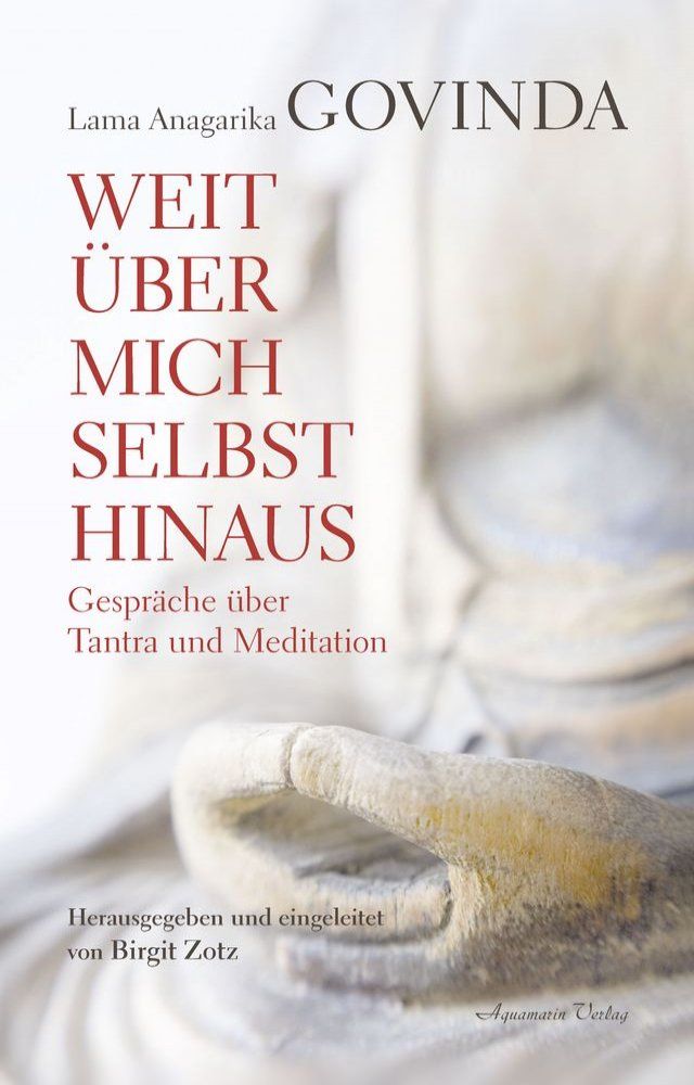  Weit über mich selbst hinaus - Gespräche über Tantra und Meditation(Kobo/電子書)