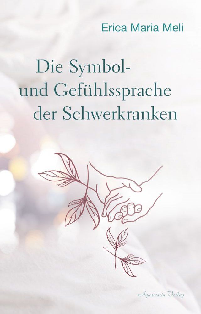  Die Symbol- und Gefühlssprache der Schwerkranken(Kobo/電子書)