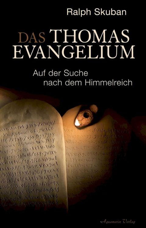 Das Thomas-Evangelium. Auf der Suche nach dem Himmelreich(Kobo/電子書)