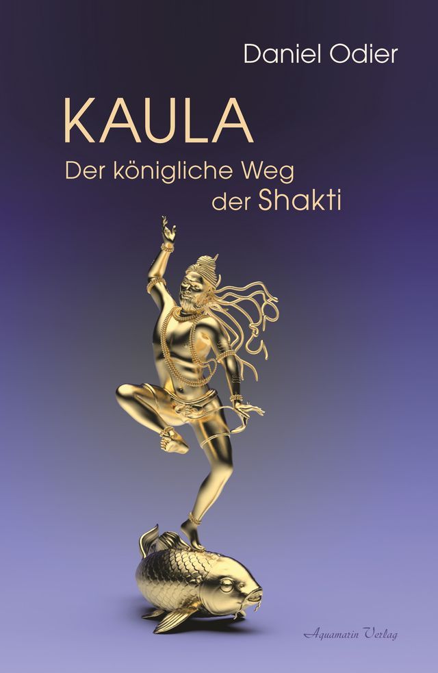  Kaula - Der königliche Weg der Shakti(Kobo/電子書)