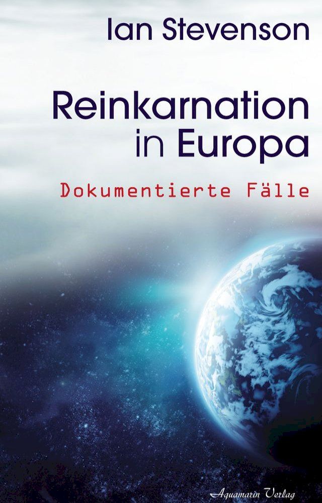  Reinkarnation in Europa: Dokumentierte Fälle(Kobo/電子書)