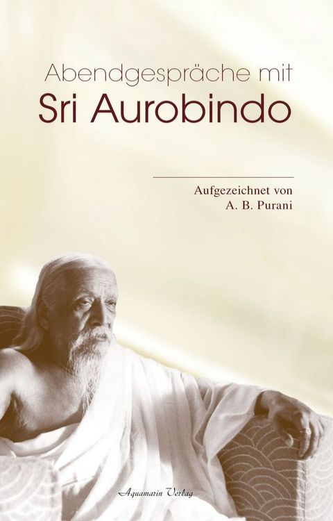 Abendgespr&auml;che mit Sri Aurobindo(Kobo/電子書)