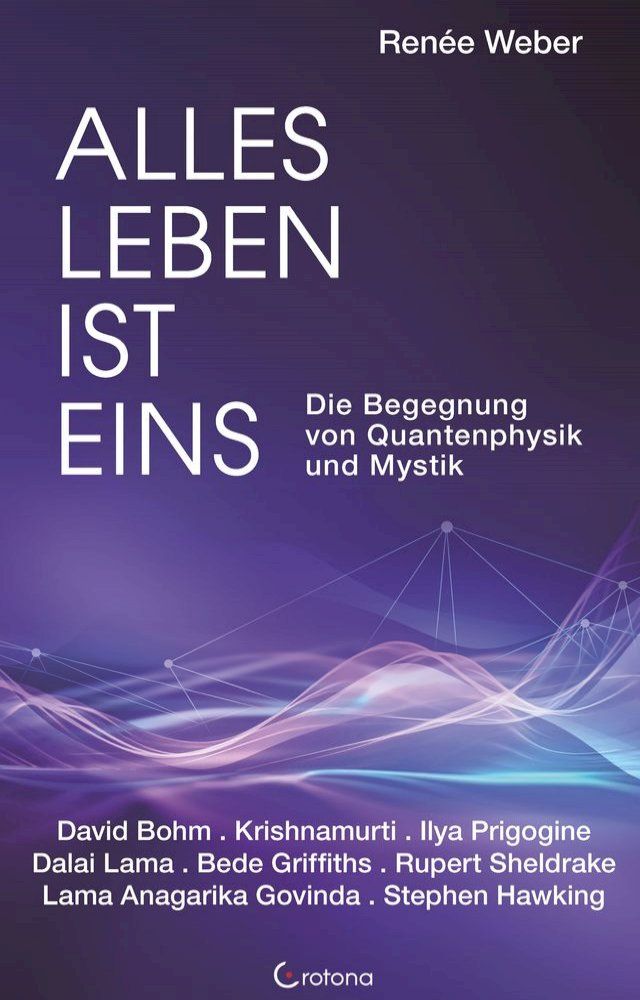  Alles Leben ist eins - Die Begegnung von Quantenphysik und Mystik(Kobo/電子書)