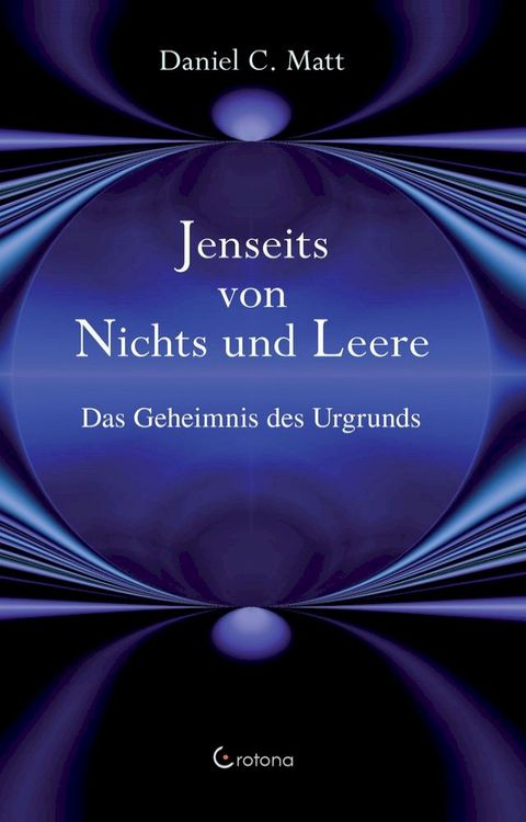 Jenseits von Nichts und Leere: Das Geheimnis des Urgrunds(Kobo/電子書)