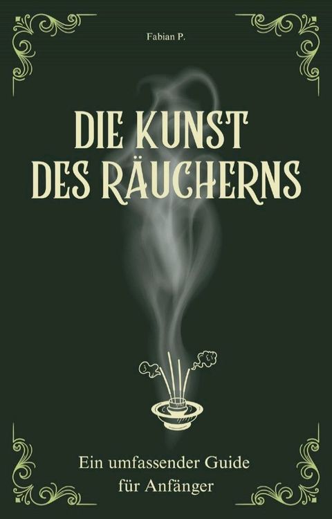 Die Kunst des R&auml;ucherns(Kobo/電子書)