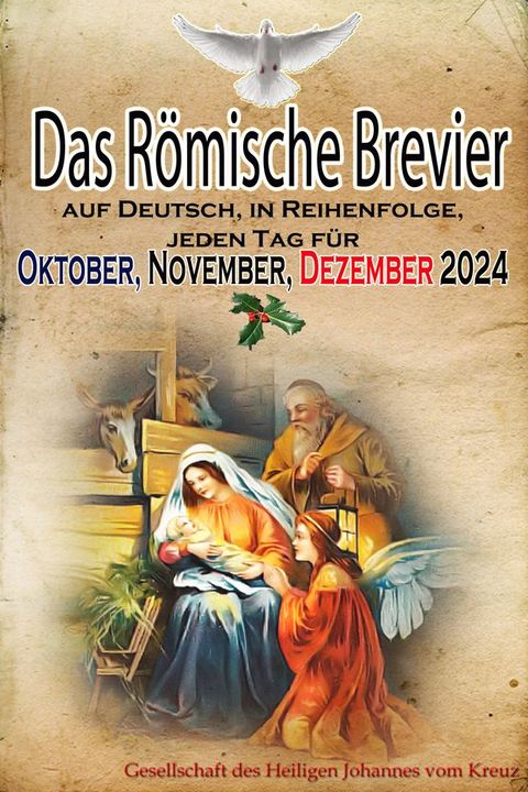 Das R&ouml;mische Brevier: auf Deutsch, in Reihenfolge, jeden Tag f&uuml;r Oktober, November, Dezember 2024(Kobo/電子書)