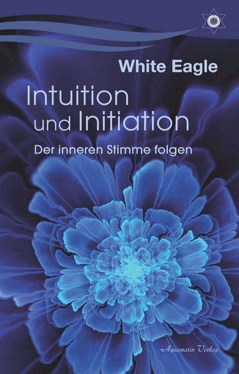 Intuition und Initiation: Der inneren Stimme folgen(Kobo/電子書)