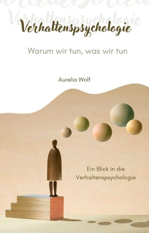 Verhaltenspsychologie - Warum wir tun, was wir tun(Kobo/電子書)
