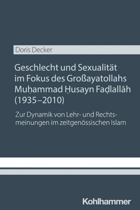 Geschlecht und Sexualität im Fokus des Großayatollahs Muhammad Husayn Fadlallah (...