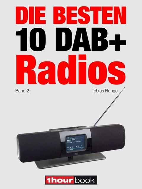 Die besten 10 DAB+-Radios (Band 2)(Kobo/電子書)