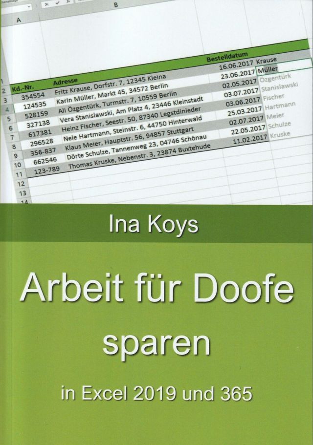  Arbeit f&uuml;r Doofe sparen: In Excel 2019 und 365(Kobo/電子書)