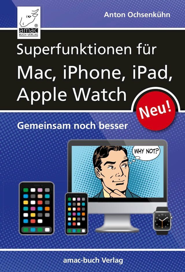  Superfunktionen f&uuml;r Mac, iPhone, iPad und Apple Watch(Kobo/電子書)