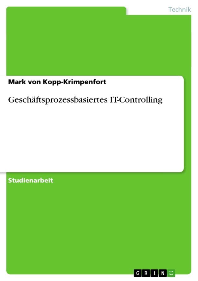  Gesch&auml;ftsprozessbasiertes IT-Controlling(Kobo/電子書)