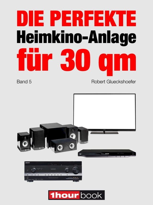  Die perfekte Heimkino-Anlage für 30 qm (Band 5)(Kobo/電子書)