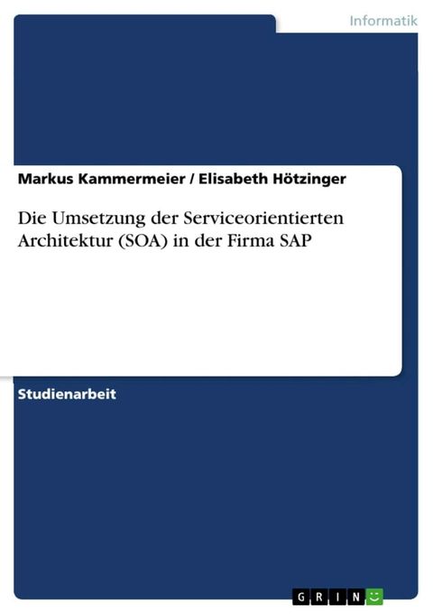 Die Umsetzung der Serviceorientierten Architektur (SOA) in der Firma SAP(Kobo/電子書)