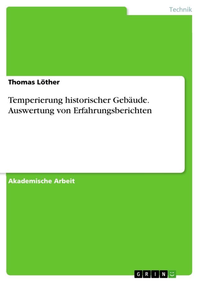  Temperierung historischer Gebäude. Auswertung von Erfahrungsberichten(Kobo/電子書)