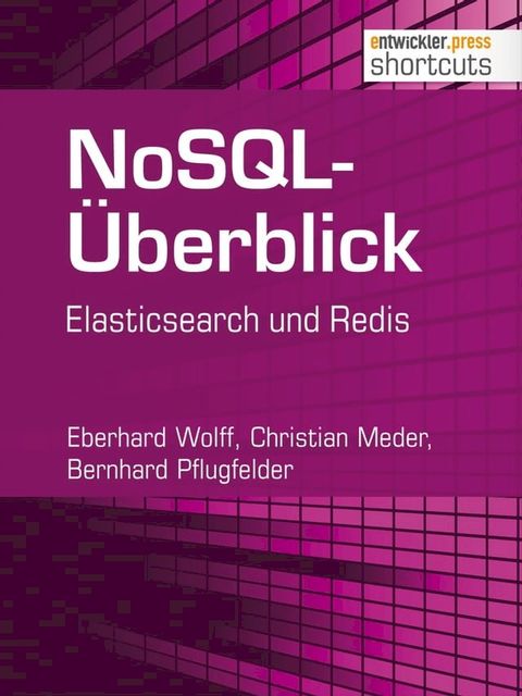 NoSQL-&Uuml;berblick - Elasticsearch und Redis(Kobo/電子書)