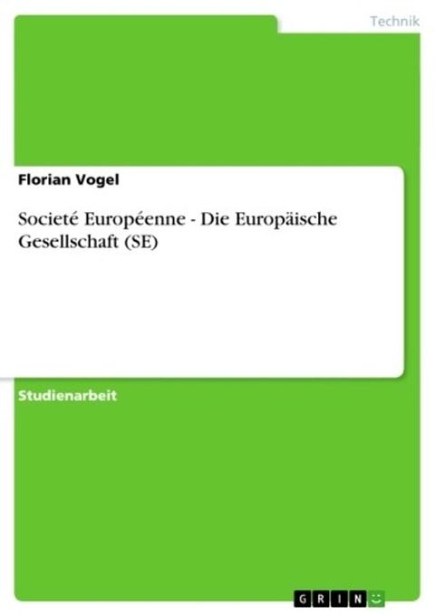 Societ&eacute; Europ&eacute;enne - Die Europ&auml;ische Gesellschaft (SE)(Kobo/電子書)