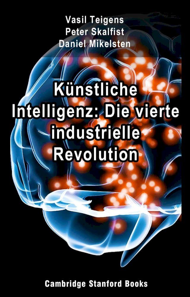  K&uuml;nstliche Intelligenz: Die vierte industrielle Revolution(Kobo/電子書)