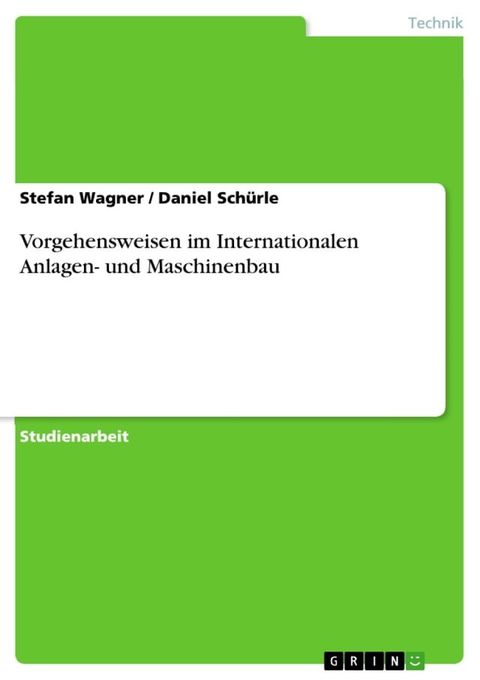 Vorgehensweisen im Internationalen Anlagen- und Maschinenbau(Kobo/電子書)